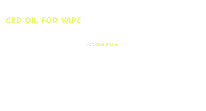 Cbd Oil For Vape