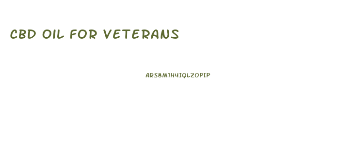 Cbd Oil For Veterans