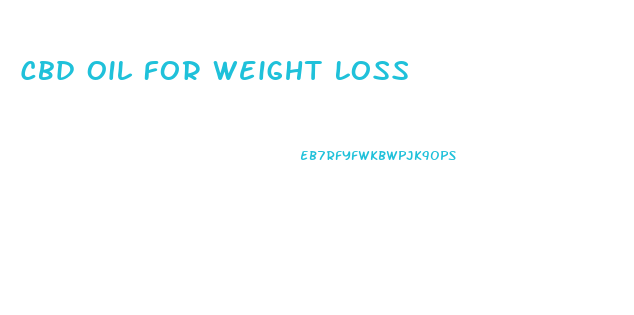 Cbd Oil For Weight Loss