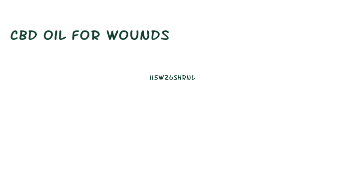 Cbd Oil For Wounds