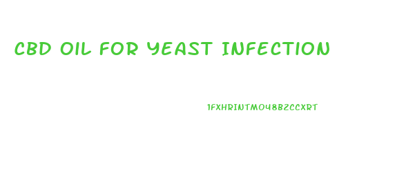 Cbd Oil For Yeast Infection