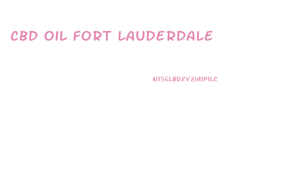 Cbd Oil Fort Lauderdale