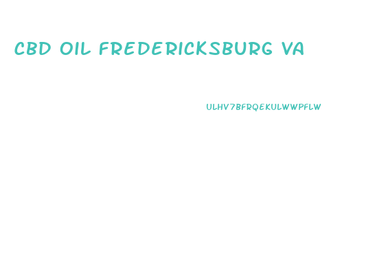 Cbd Oil Fredericksburg Va