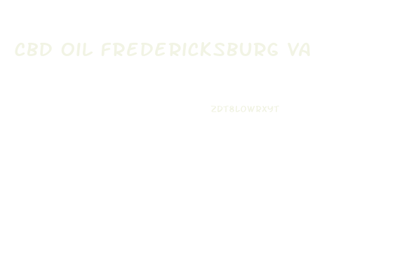 Cbd Oil Fredericksburg Va