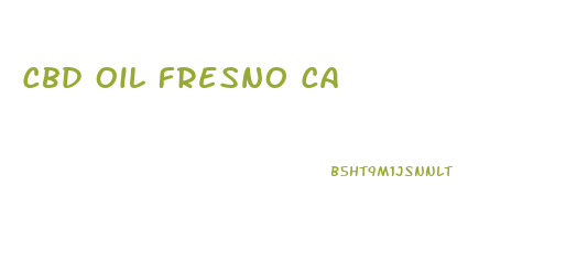 Cbd Oil Fresno Ca