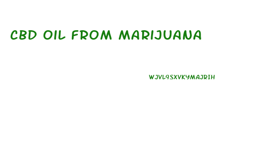 Cbd Oil From Marijuana