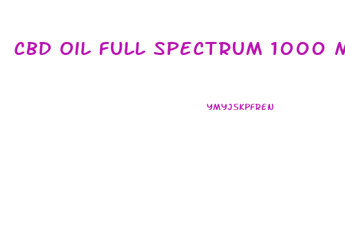 Cbd Oil Full Spectrum 1000 Mg