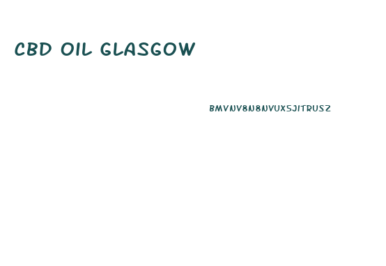 Cbd Oil Glasgow