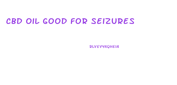 Cbd Oil Good For Seizures