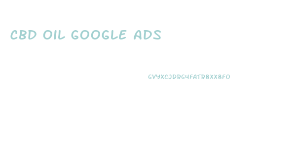 Cbd Oil Google Ads