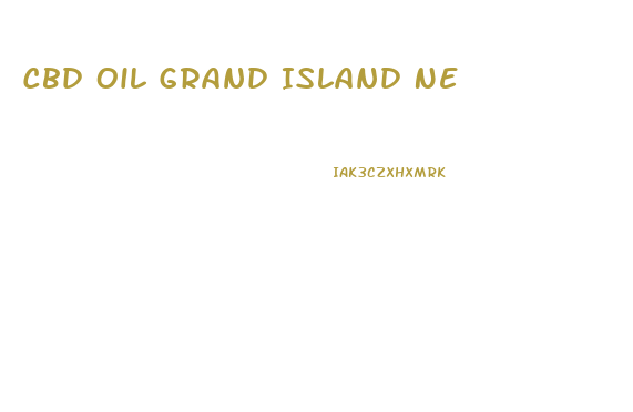 Cbd Oil Grand Island Ne