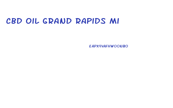 Cbd Oil Grand Rapids Mi