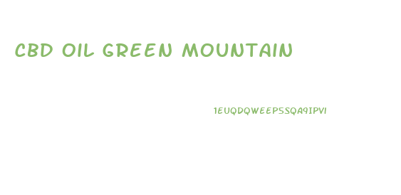 Cbd Oil Green Mountain