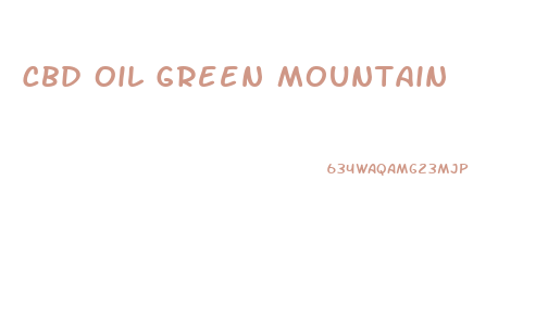 Cbd Oil Green Mountain