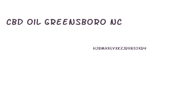 Cbd Oil Greensboro Nc