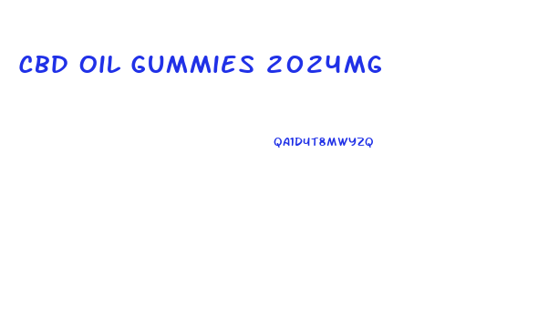 Cbd Oil Gummies 2024mg