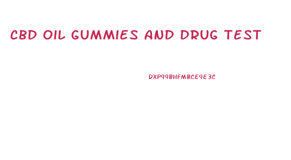 Cbd Oil Gummies And Drug Test