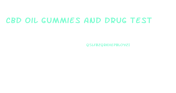 Cbd Oil Gummies And Drug Test