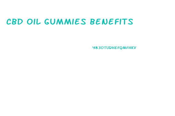 Cbd Oil Gummies Benefits