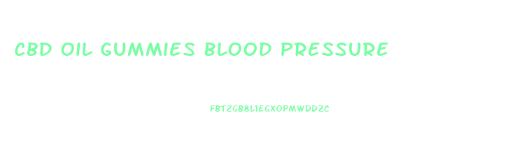 Cbd Oil Gummies Blood Pressure
