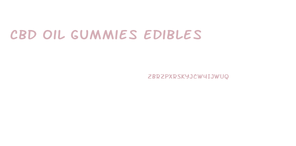Cbd Oil Gummies Edibles