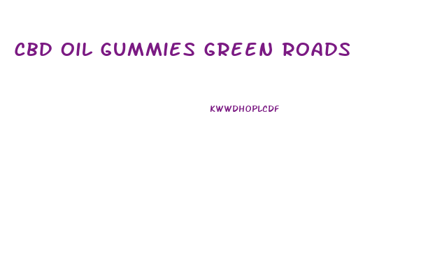 Cbd Oil Gummies Green Roads