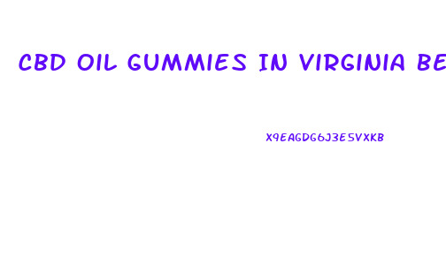 Cbd Oil Gummies In Virginia Beach