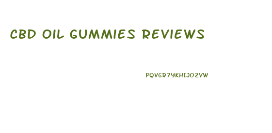 Cbd Oil Gummies Reviews