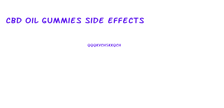 Cbd Oil Gummies Side Effects