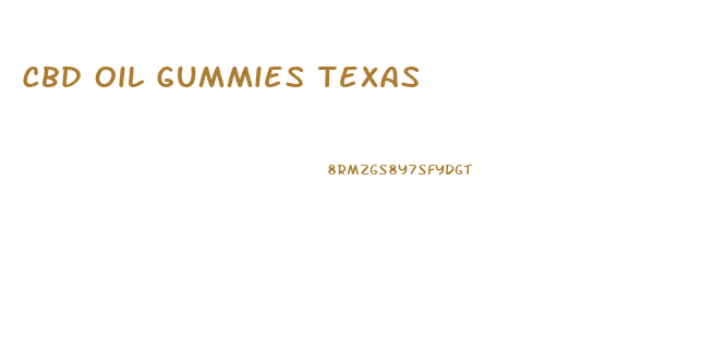 Cbd Oil Gummies Texas
