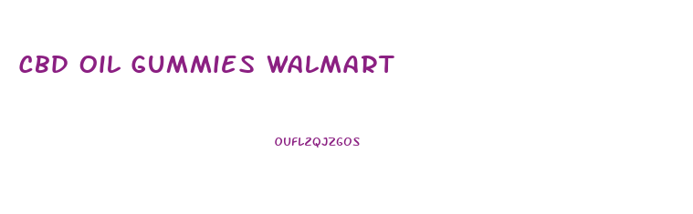 Cbd Oil Gummies Walmart