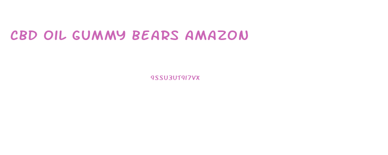 Cbd Oil Gummy Bears Amazon