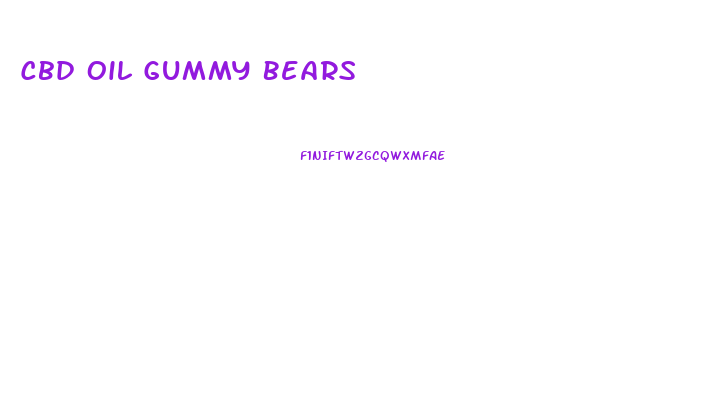 Cbd Oil Gummy Bears