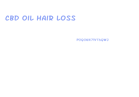 Cbd Oil Hair Loss