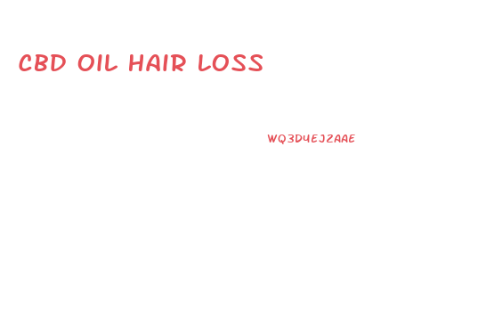 Cbd Oil Hair Loss