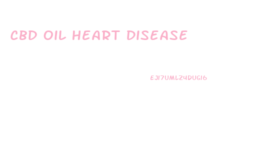 Cbd Oil Heart Disease