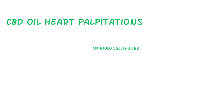 Cbd Oil Heart Palpitations