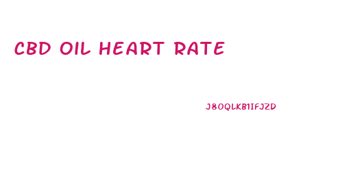Cbd Oil Heart Rate