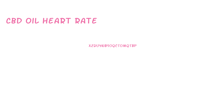 Cbd Oil Heart Rate