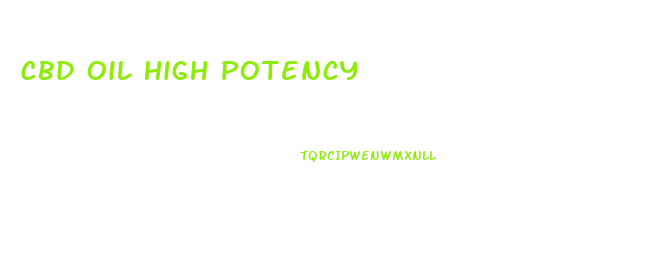 Cbd Oil High Potency