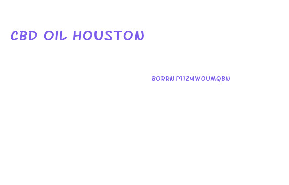 Cbd Oil Houston