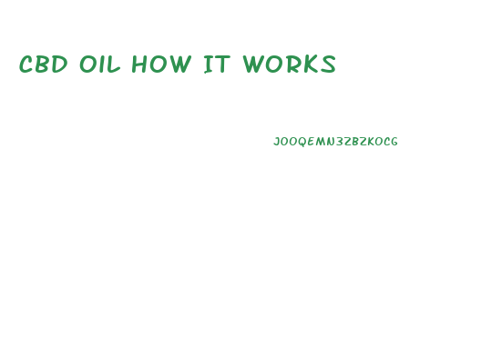 Cbd Oil How It Works