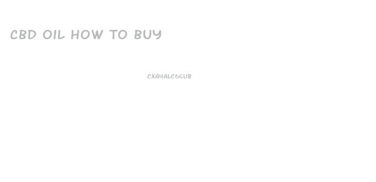 Cbd Oil How To Buy