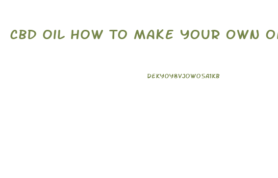Cbd Oil How To Make Your Own On Youtube Tv