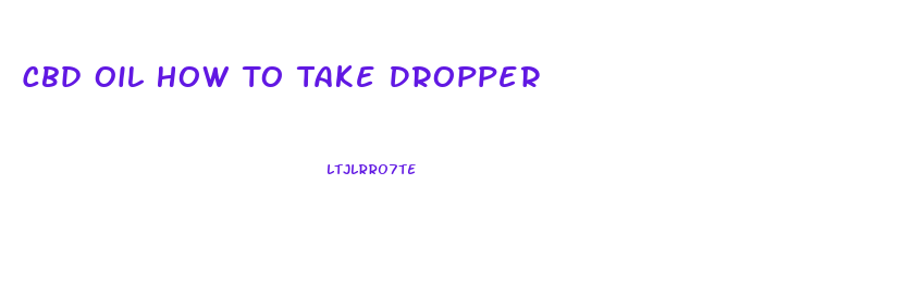 Cbd Oil How To Take Dropper