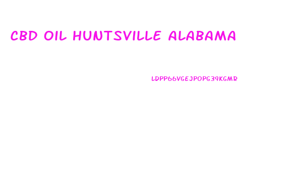 Cbd Oil Huntsville Alabama
