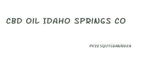 Cbd Oil Idaho Springs Co