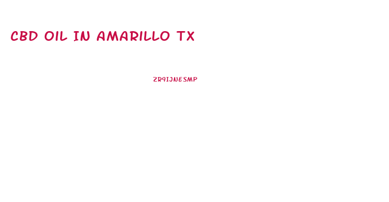 Cbd Oil In Amarillo Tx