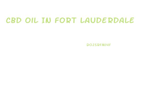 Cbd Oil In Fort Lauderdale