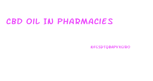 Cbd Oil In Pharmacies